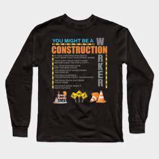 Construction Gift, Construction Crew, Construction Worker, You Might Be A, Construction Party, Construction Manager, Engineering, Brick Layer Long Sleeve T-Shirt